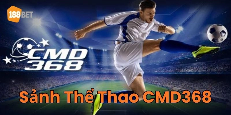 Sảnh Thể Thao CMD368: Thiên Đường Cá Cược Thưởng Khủng 2026 Lưu ý khi tham gia Sảnh Thể Thao CMD368