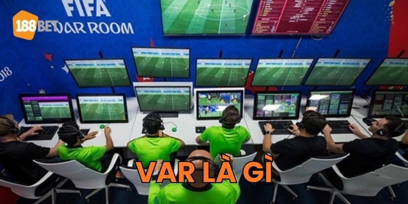 VAR Là Gì? Luật Bóng Đá Mới Có Làm Thay Đổi Cuộc Chơi? Giải thích về VAR Là Gì